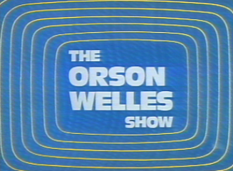 The Orson Welles Show
